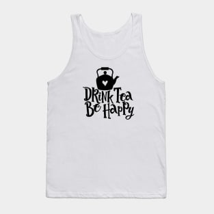 Drink Tea Be Happy Tank Top